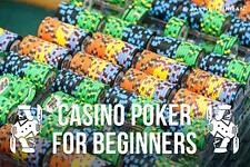 Casino Poker for Beginners: Rules and Etiquette Regarding Poker Chips