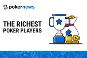 Top 10 Richest Poker Players & Net Worth Rankings