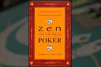 Zen and the Art of Poker