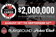 The World Cup of Cards at Playground is a 4-week long poker festival like no other!