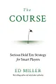 The Course: Serious Hold 'Em Strategy For Smart Players
