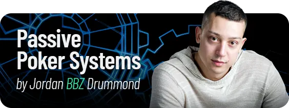 passive poker systems jordan bbz drummond