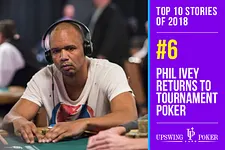 Top 10 Stories of 2018, #6: Ivey Returns to Tournament Poker