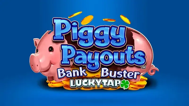 Piggy Payouts Bank Buster LuckyTap game