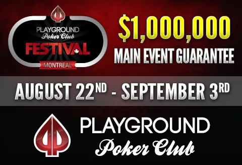 Introducing the Playground Poker Montreal Festival: Over $1M in Guaranteed Prize Pools 0001