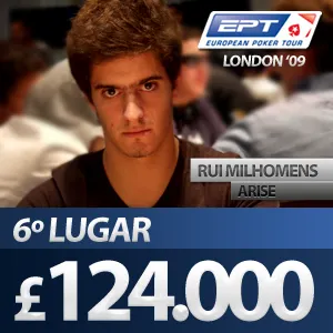 Rui "Arise" Milhomens 6º Classificado no EPT de Londres 0001