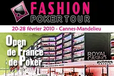 Une nouvelle étape du Fashion Poker Tour baptisée Open de France de Poker, aura lieu à Mandelieu du 20 au 28 février 2010