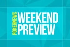 Weekend Preview PokerNews