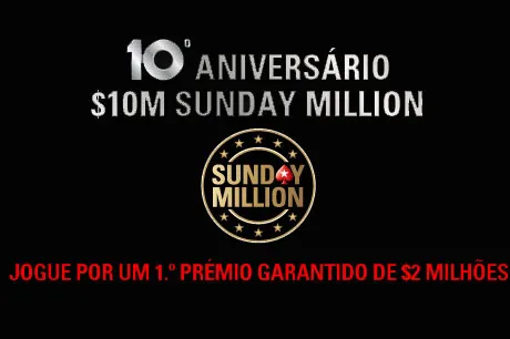 Sunday Million com $10.000.000 garantidos no prize pool 0001