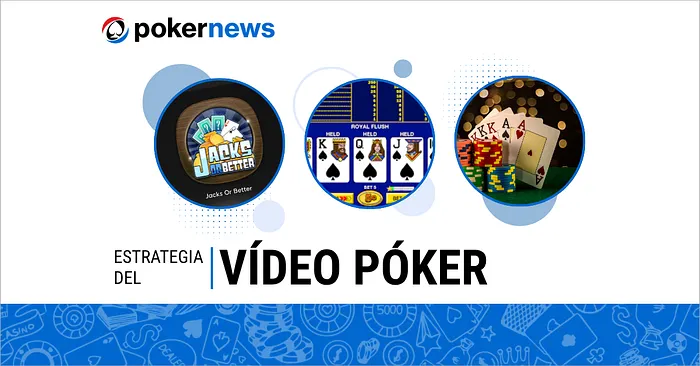 Estrategia en el Vídeo Póker