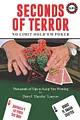 Seconds of Terror: Thousands of Tips to Keep You Winning
