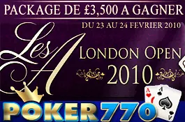 Partez à Londres pour jouer le tournoi live A London Open 2010 où 100.000£ de prix seront mis en jeu du 23 au 24 février 2010.