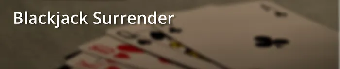 Blackjack Surrender