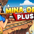 La Mina de Oro Plus