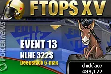 Mardi 16 février 'chickface' a remporté le tournoi Event #13 des Full Tilt Online Poker Series (FTOPS) XV.