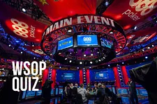 2018 World Series of Poker Quiz #6: This Is the Main Event!