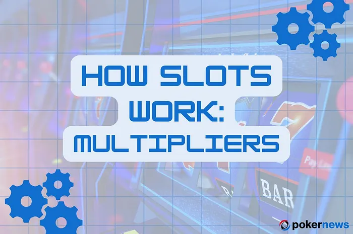Guide to Slots: How Multipliers Work