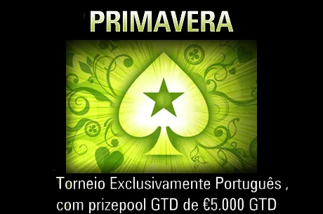 O Primavera, Torneio com €5,000 Garantidos na PokerStars 0001
