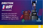 Gagnez votre Siège pour Direction WPT Chaque Vendredi sur PMU Poker