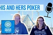 PokerNews Podcast 492: His and Hers Poker