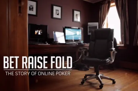 A Review of Bet Raise Fold: The Story of Online Poker 0001