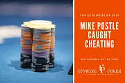 Top 10 Stories of 2019:  Mike Postle Caught Cheating on Livestream