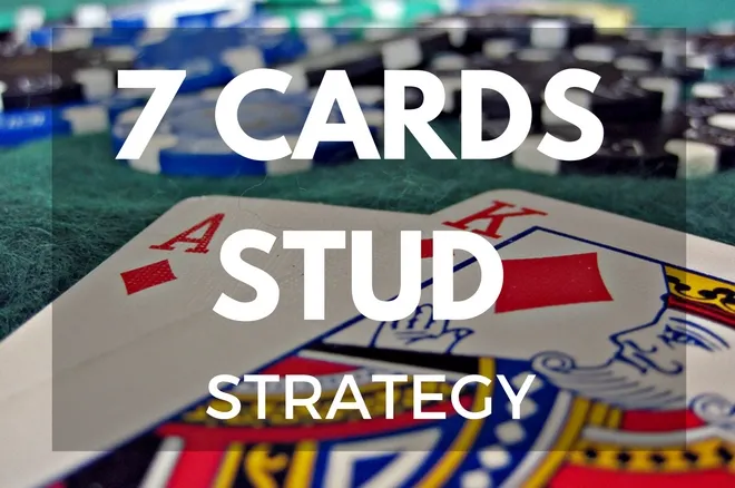 best 7 card stud strategy