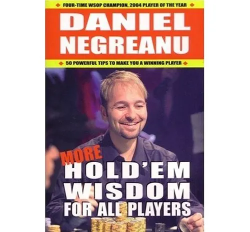 Livre Poker - Daniel Negreanu : 'More Hold'em Wisdom for All Players' 0001