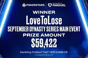"LoveToLose" & "Mamalega" Win September Dynasty Main Events on PokerStars FanDuel
