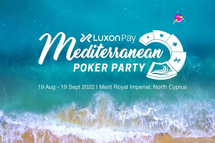 Luxon Pay Mediterranean Poker Party