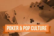 Poker & Pop Culture: Life, Liberty, and the Pursuit of a Better Hand
