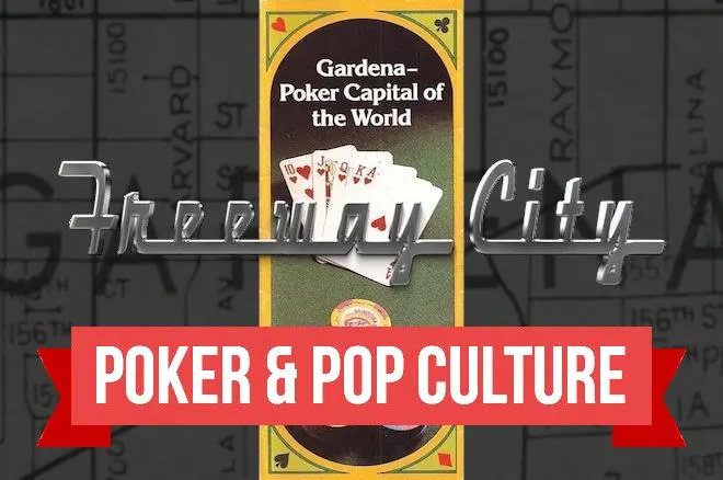 Poker & Pop Culture: 'Freeway City' Helps Share Story of Gardena Poker