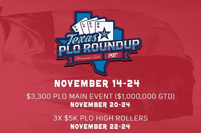 PGT Texas PLO Roundup