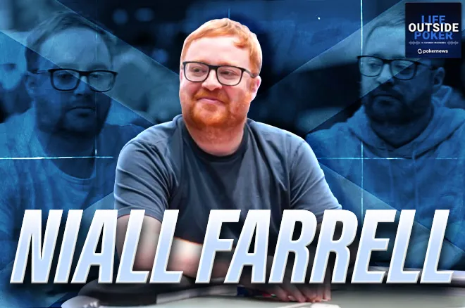 Niall Farrell Life Outside Poker