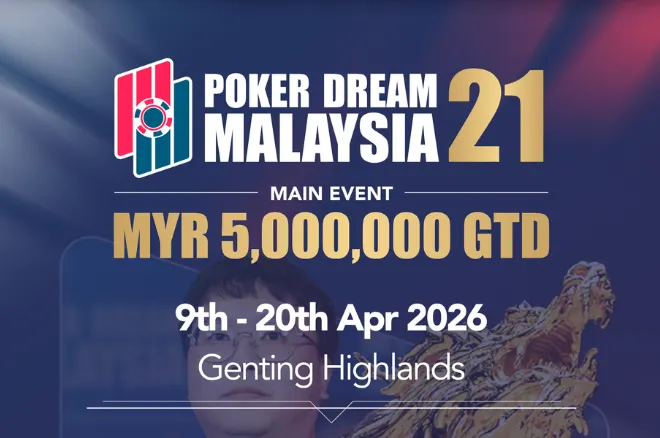 Poker Dream Brings MYR 5M ($1.25M) GTD Main Event to Malaysia