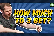 When and How Much to 3-Bet From Out of Position
