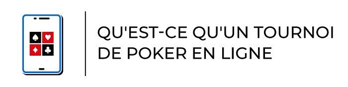 Qu'est-ce qu'un tournoi de poker en ligne