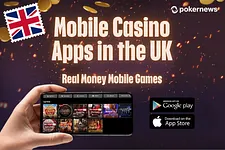 Mobile Casino Apps in the UK: Real Money Mobile Games
