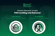 Stretch Network Revela Duas Novas Funcionalidades Empolgantes