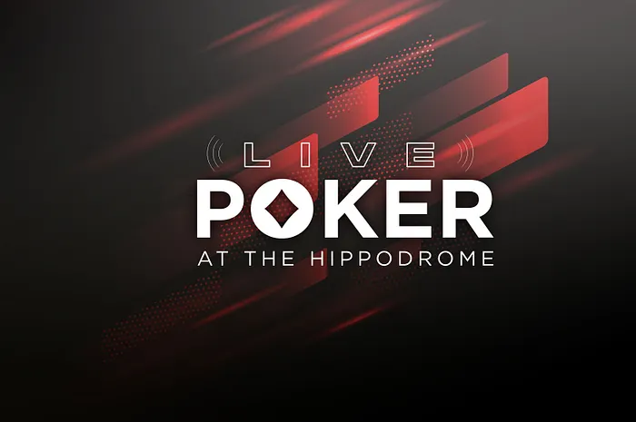 Live Poker at the Hippodrome