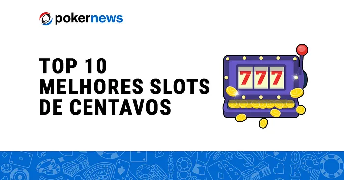 Melhores Slots Online de Centavos no Brasil