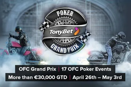 ofc grand prix at tonybet poker