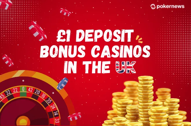 £1 Deposit Bonus Casinos in the UK for 2025