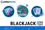 Blackjack Strategy and How to Win at Blackjack?