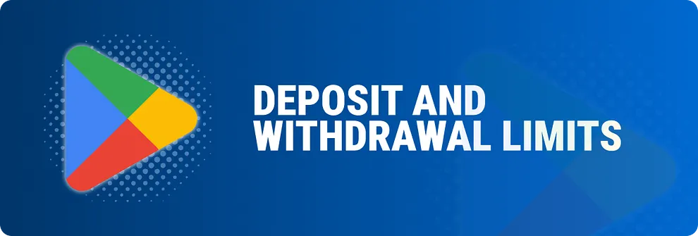Google Pay Deposit and Withdrawal Limits