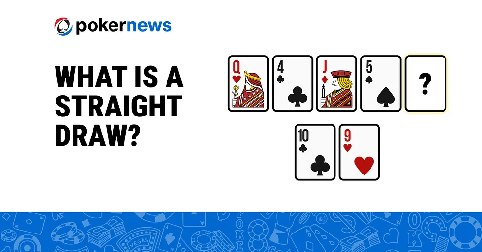 What is a Straight Draw?