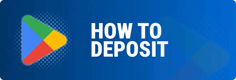 How to Deposit with Google Pay