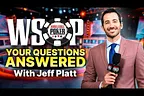 Tough WSOP Questions Answered by Jeff Platt | PokerNews Podcast #966