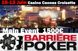 Casino Croisette Barrière du Palais des Festivals (10-13 Juin 2010) : Main Event Deep Stack à 1500€
