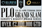 €2M+ GTD PLO Grand Slam Heads to Arena Casino Tirana This April